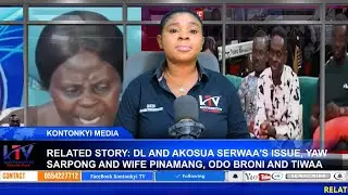 RELATED STORY: DL & AKOSUA SERWAA'S ISSUE, YAW SARPONG AND WIFE PINAMANG, ODO BRONI & TIWAA