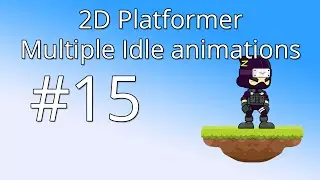 15: Unity 5 tutorial for beginners: 2D Platformer - Multiple idle animations