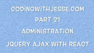 jQuery Ajax with React - #21 - CodingWithJesse.com