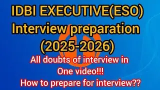 IDBI EXECUTIVE(ESO)_2025-26#How to prepare for interview#all in one video#idbiexecutive #interview