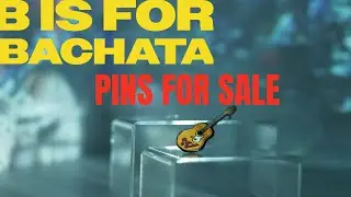 B Is For Bachata Pins For Sale! #shortfilm #merch #pins #bachata