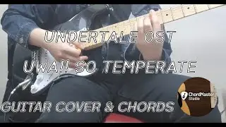 Undertale OST - Uwa!! So Temperate 기타 커버 & 코드악보 (Guitar Cover & Chords)