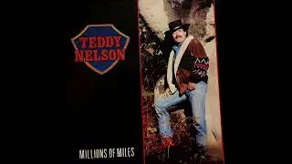 Teddy Nelson - Millions Of Miles (Full Album) 1990