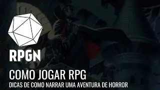 Dicas para narrar aventuras de horror no RPG de mesa: Como criar uma atmosfera de suspense