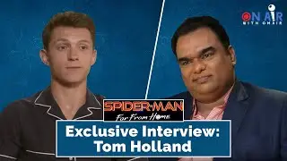 Interview with Tom Holland I Spider-Man: Far From Home | On Air with Omair
