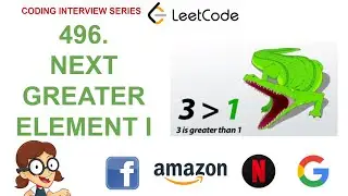 Next Greater Element I  | Leetcode 496 | Amazon Google Facebook interview question