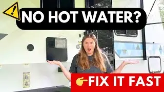 No Hot Water in Your RV? 10 Simple DIY Fixes You Can Do in Minutes
