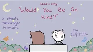 Would You Be So Kind By Dodie Clark || Mystic Messenger Animatic