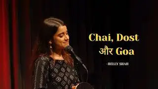 Chai, Dosti Aur Goa - Helly Shah | Friendship Day Story About Corporate Life & Dreams