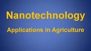 Nanotechnology in Agriculture