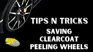 Tips n Tricks - Saving Clearcoat Peeling Wheels
