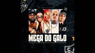 MEGA DO GALO   GORD&Atilde;O DO PC E GUI MARQUES   FEAT , MC FLAVINHO , MC VITIN DA IGREJINHA E MC MORENA