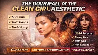 The Clean Girl Aesthetic: How a $1B Trend Exposed Beauty&rsquo;s Dark Side | Culture, Class & Controversy