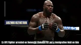 ICE put Immigration Hold on UFC Fighter Rozenstruik after he assault his Wife 