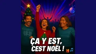&Ccedil;a y est, cest No&euml;l !