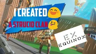 I created a strucid clan.Equinox Strucid Clan.