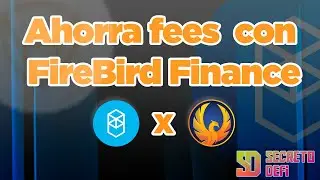🐉 FireBird Finance: Haz los SWAPS a un MENOR COSTE gracias a este protocolo ❗ (DEX AGGREGATOR TOP)