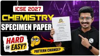🚨 ICSE 10 Chemistry Specimen Paper 2026-27 OUT! | Full Analysis | Board Exam 2027