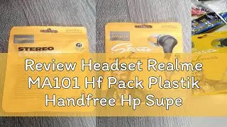 Review Headset Realme MA101 Hf Pack Plastik Handfree Hp Super Bass Buds RMA101