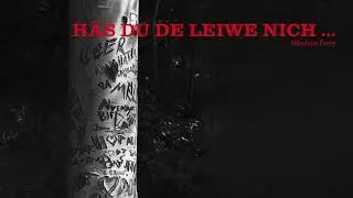 H&auml;s du de Leiwe nich