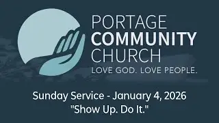 Portage Community Church Sunday Service - 1/4/2026