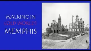 Walking in (Old World) Memphis