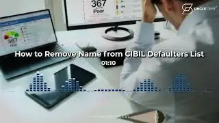 How to Remove Your Name from the CIBIL Defaulters List Fast &ndash; Step-by-Step Guide - SingleDebt