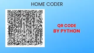 QR CODE BY PYTHON | HOME CODER
