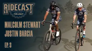 Ridecast Ep. 3 FEAT: MALCOLM STEWART AND JUSTIN BARCIA