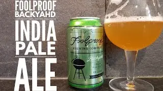 Foolproof Backyahd IPA By Foolproof Brewing Company | American Craft Beer Review
