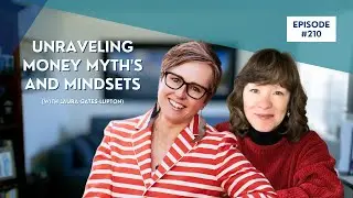 Unraveling money myth's and mindsets (with Laura Gates-Lupton)