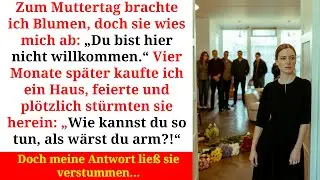 Am Muttertag verstoßen Monate später kaufte ich ein Haus, und meine Antwort schockte alle!