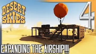EXPANDING THE AIRSHIP! | Desert Skies Gameplay/Let's Play E4
