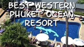 Rundgang durch das Best Western Phuket Ocean Resort (Thailand) 2023 jop TV Travel