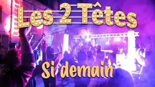 Les 2 têtes - Si demain - (Clip officiel)
