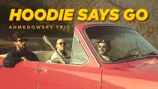 Trio Ahmedowsky // Hoodie Says Go (Caspian Broadcasting)