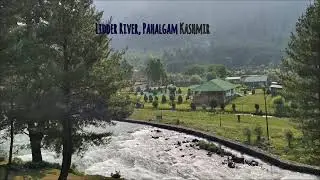 Lidder River, Pahalgam (Kashmir) ❄️ | Raw & Real | Yes I Roam