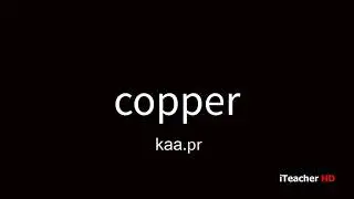 How to pronounce copper