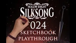 024 - Silksong Sketchbook Playthrough! Let's discover the creatures & characters - !sbpt !snap !name