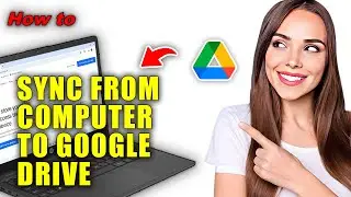 How To Sync From Computer To Google Drive Fix
