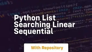 Python list searching linear sequential