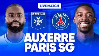 🔴🔵 AUXERRE - PSG LIVE / 🔥ALLEZ PARIS !! / 🚨VICTOIRE OBLIGATOIRE AVANT LA LIGUE DES CHAMPIONS ! / L1