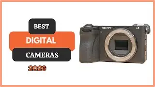 5 Best Digital Cameras of 2026