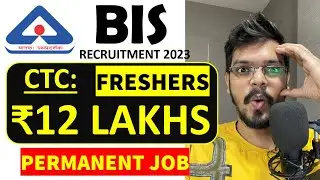 BIS Recruitment 2023| Freshers| CTC: ₹12 Lakhs | Permanent Job| Latest Jobs 2023