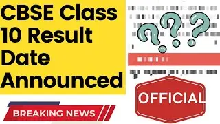 CBSE Class 10 Result Date Announced | Official Update must watch 2022 Direct link at CBSE