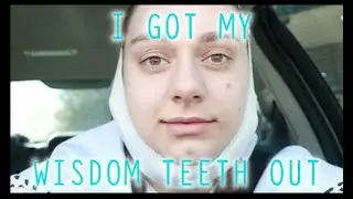 I GOT MY WISDOM TEETH OUT! *EMBARRASSING*