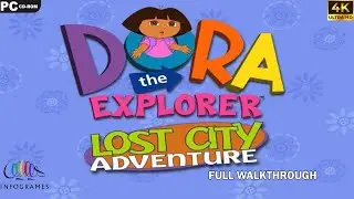 Dora the Explorer: Lost City Adventure (2002) [PC]  -  Full Walkthrough - 4k UHD -- No Commentary