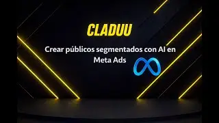 Como crear un público segmentado en Meta Ads con Inteligencia Artificial