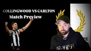 COLLINGWOOD VS CARLTON ROUND 4 MATCH PREVIEW! The biggest rivalry in Australian football! Let go!