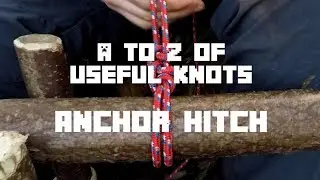 A to Z Of Useful Knots - Anchor Hitch